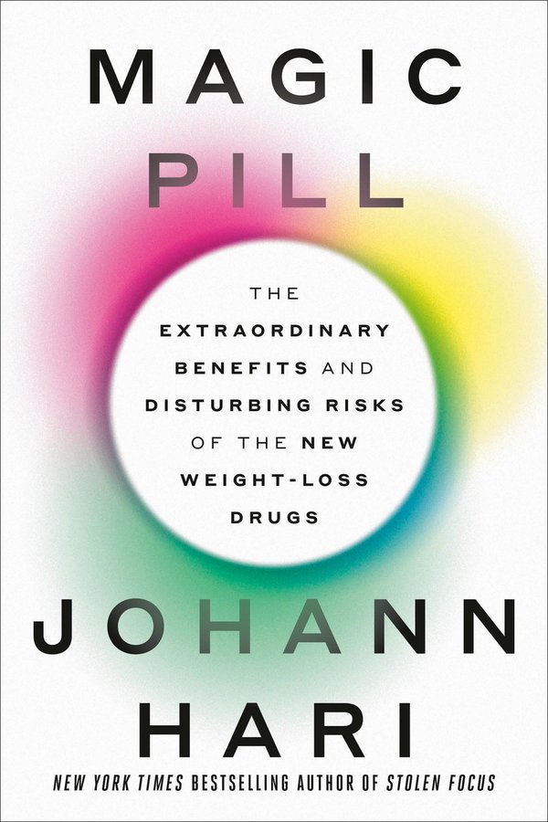 Magic Pill: How the New Weight Loss Drugs Will Change Your Life - and the World