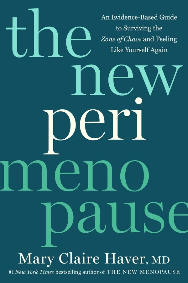 The New Perimenopause: An Evidence-Based Guide to Surviving the Zone of Chaos and Feeling Like Yourself Again
